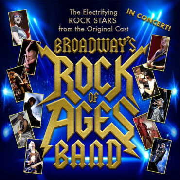 BROADWAY’S ROCK OF AGES BAND